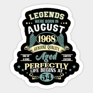 54th Birthday Decoration Legends Were Born In August 1968 54 years old Sticker